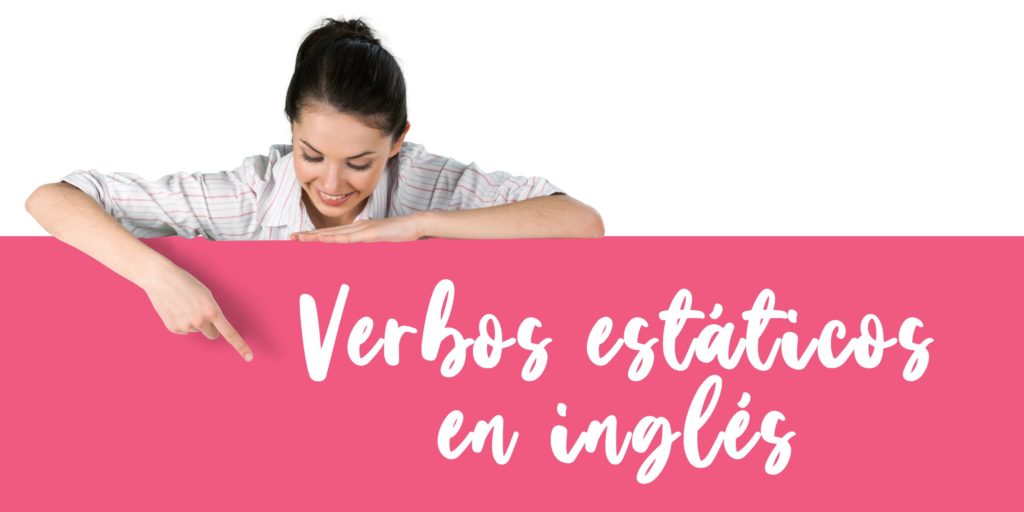 verbos estáticos en inglés